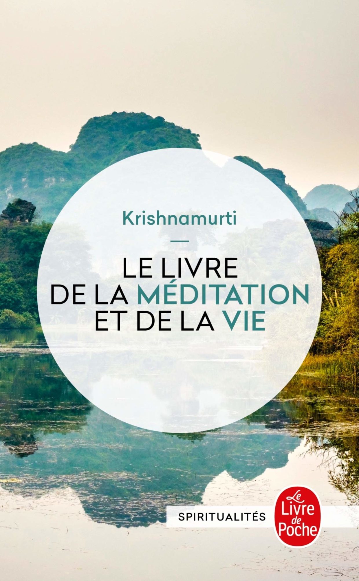 Krishnamurti - Le livre de la méditation et de la vie