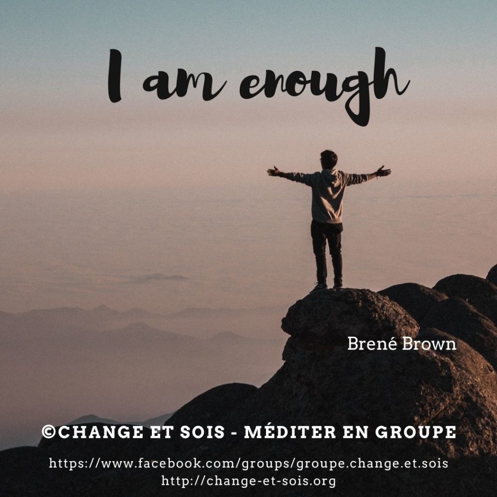 I am enough – Brené Brown