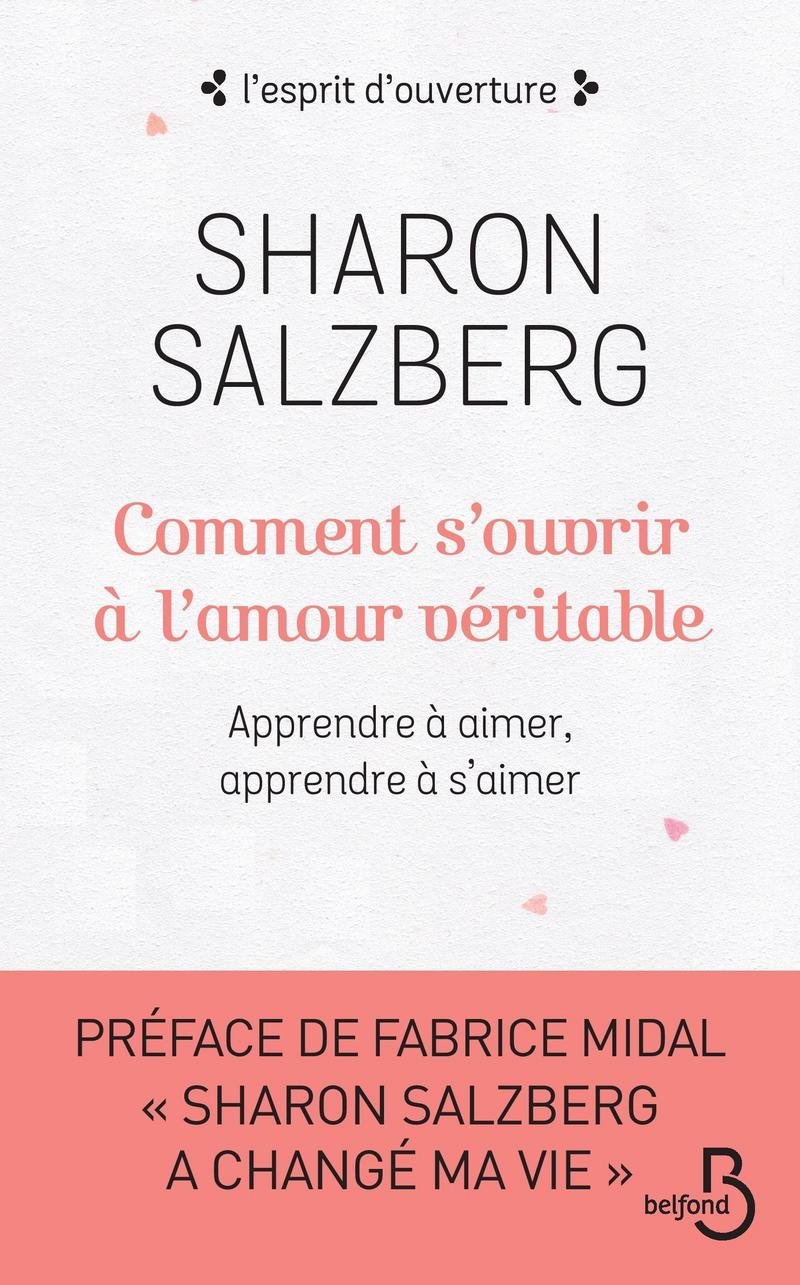 Comment s'ouvrir à l'amour véritable - Sharon Salzberg