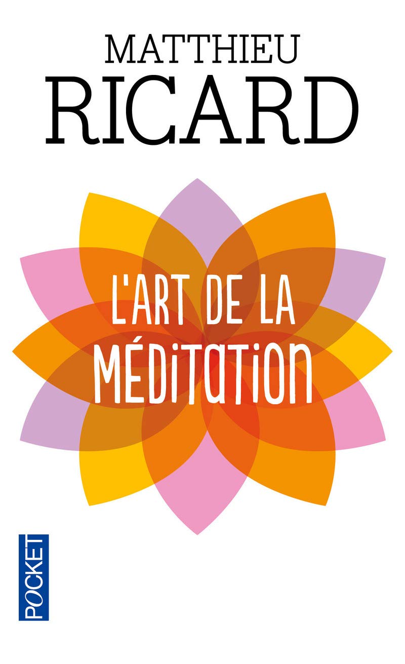 L'art de la méditation - Matthieu Ricard