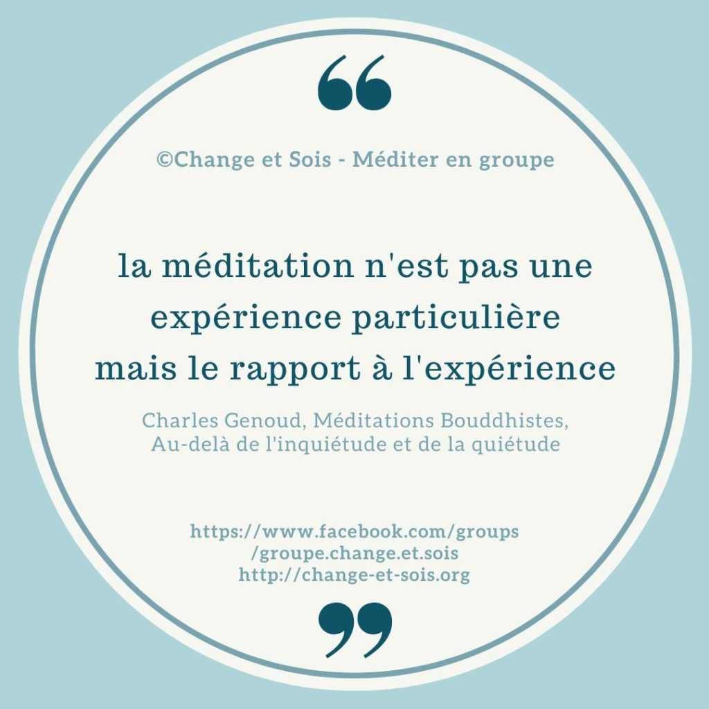 La méditation est le rapport à l’expérience (Charles Genoud)