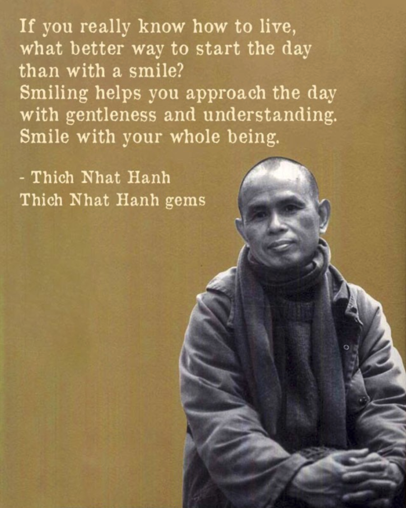 Smile with your whole being - Thich Nhat Hanh