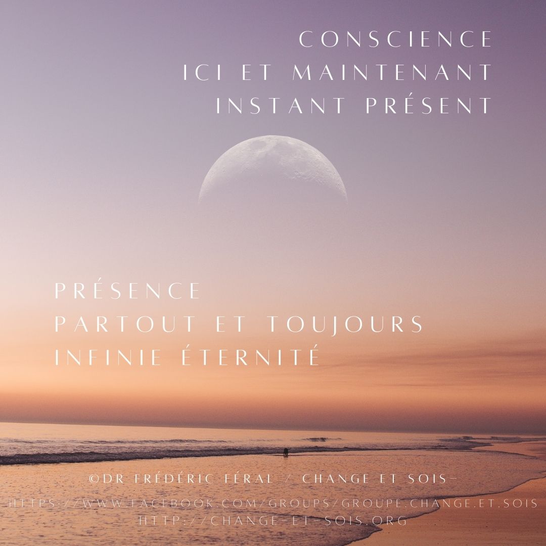 Conscience - Présence ©Dr Frédéric Féral