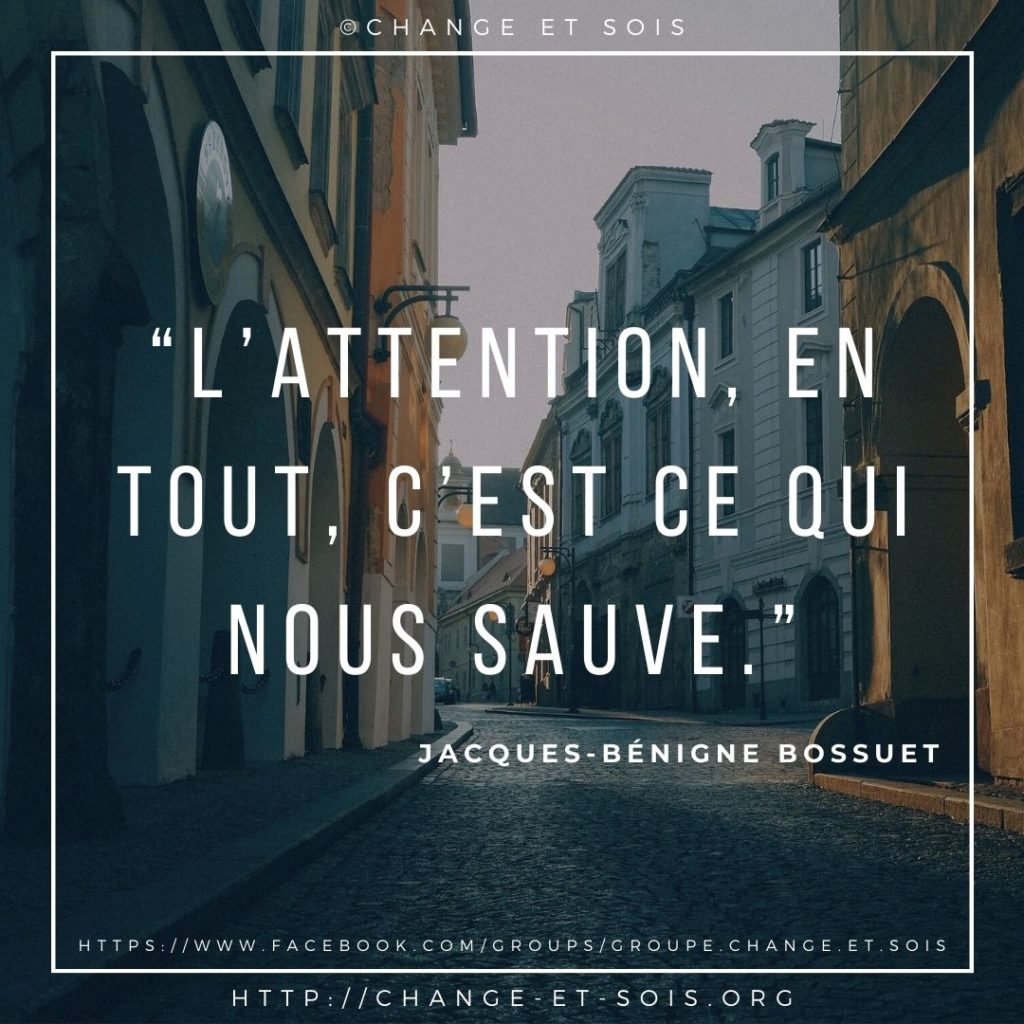 L’attention nous sauve – Bossuet